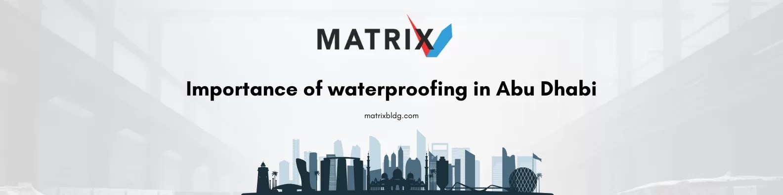 Importance of waterproofing in Abu Dhabi
