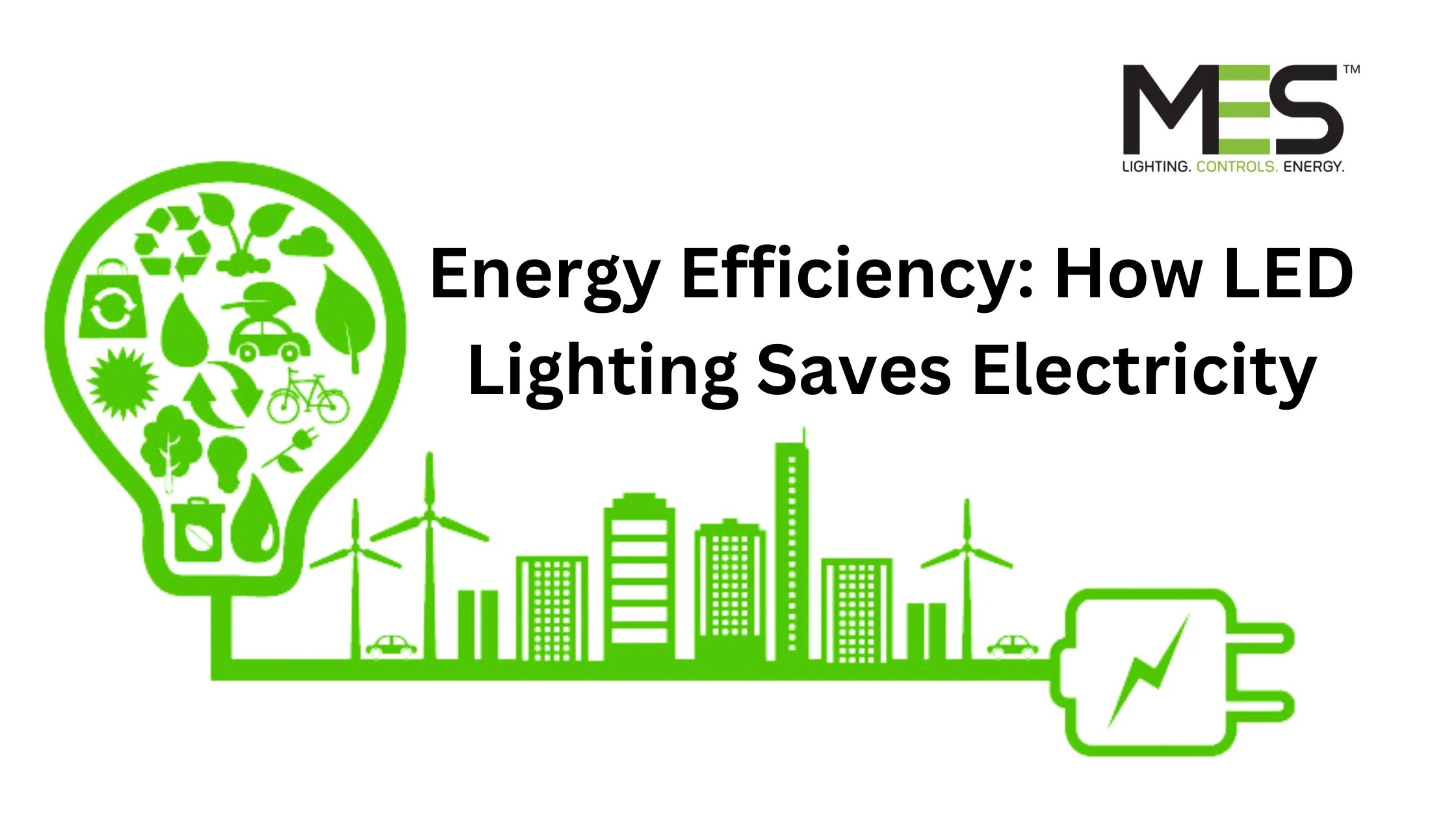 Energy Efficiency How Led Lighting Saves Electricity Maverick Led