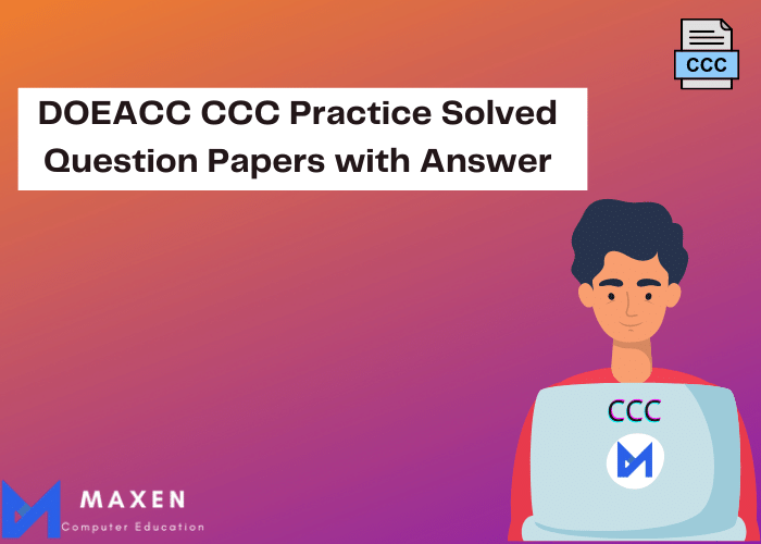 DOEACC CCC Practice Solved Question Papers with Answer