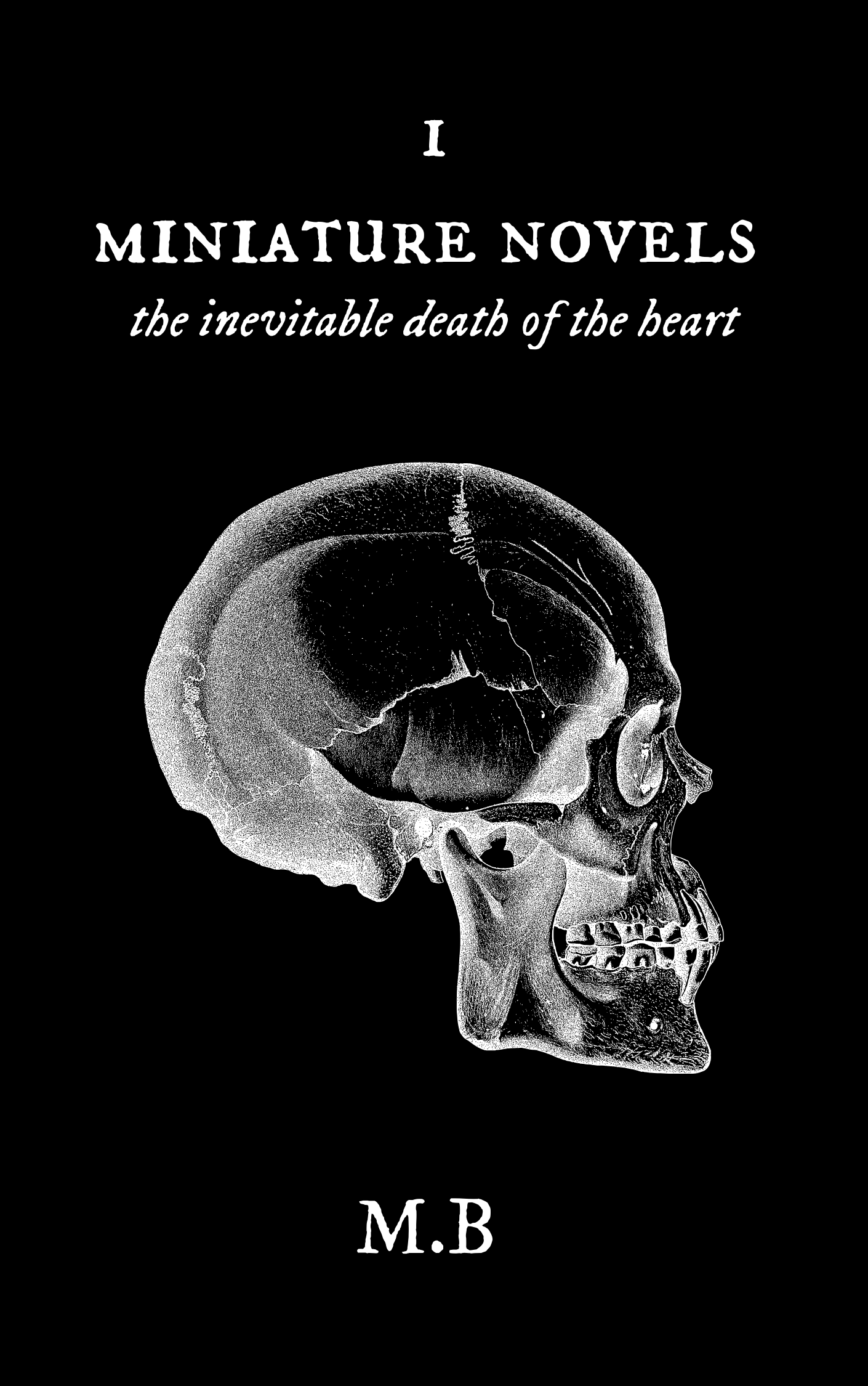 Miniature Novels I: the Inevitable Death of the Heart (Paperback)