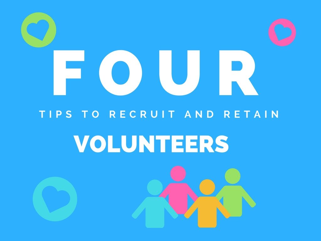 Four tips to recruit and retain volunteers