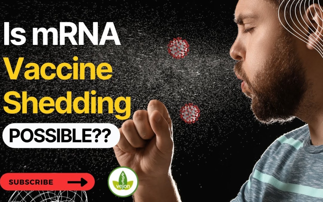 Is mRNA Vaccine shedding possible? Should the unvaccinated mask?