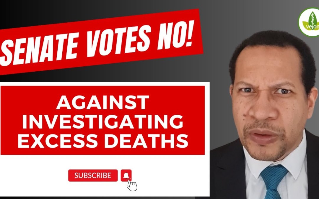 Senate Votes AGAINST Investigating Excess Deaths!