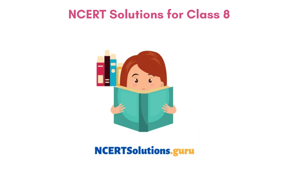 NCERT Solutions for Class 8