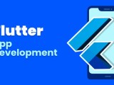 Flutter App Development Everything You Need To Know