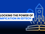 Unlocking The Power Of Gamification In Educational Technology