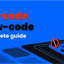 No-Code/Low-Code Mobile App Development - Complete Guide