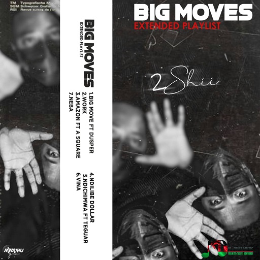 2Shii – Big Moves EP