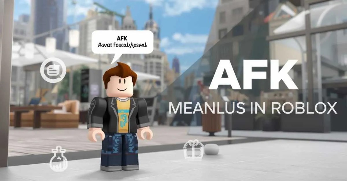 What Does AFK Mean In Roblox Chat Meaning Idle Timeout Afk Meaning In Roblox.webp