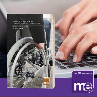 IMAGE DESCRIPTION: An image of a pair of hands typing on a laptop applying for welfare benefits. With an overlay of an image of the cover of the benefit guide (bottom left) and the ME Association logo (bottom right).