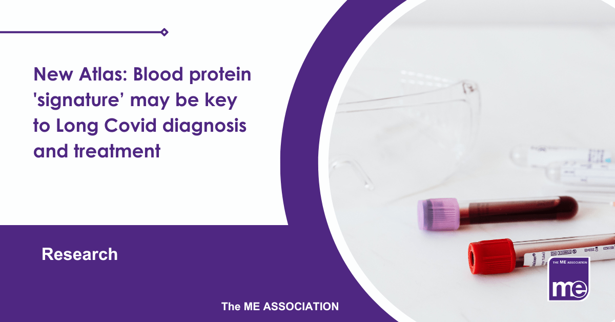 IMAGE DESCRIPTION: an image of blood in test tubes with a pair of protective glasses on the desk. The title reads: New Atlas: Blood protein 'signature' may be key to long COVID diagnosis and treatment The ME Association Logo (bottom right)
