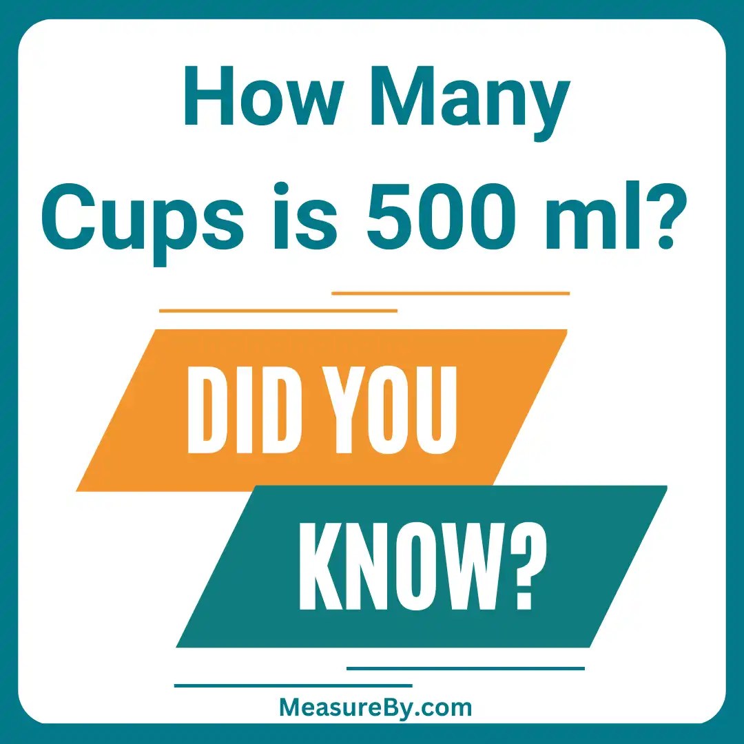 How many cups is 500 ml? a comprehensive guide