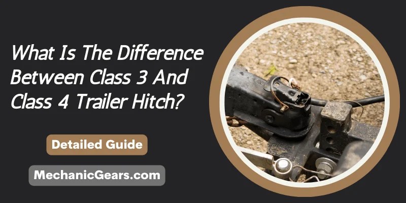 What is the difference between class 3 and class 4 trailer hitch