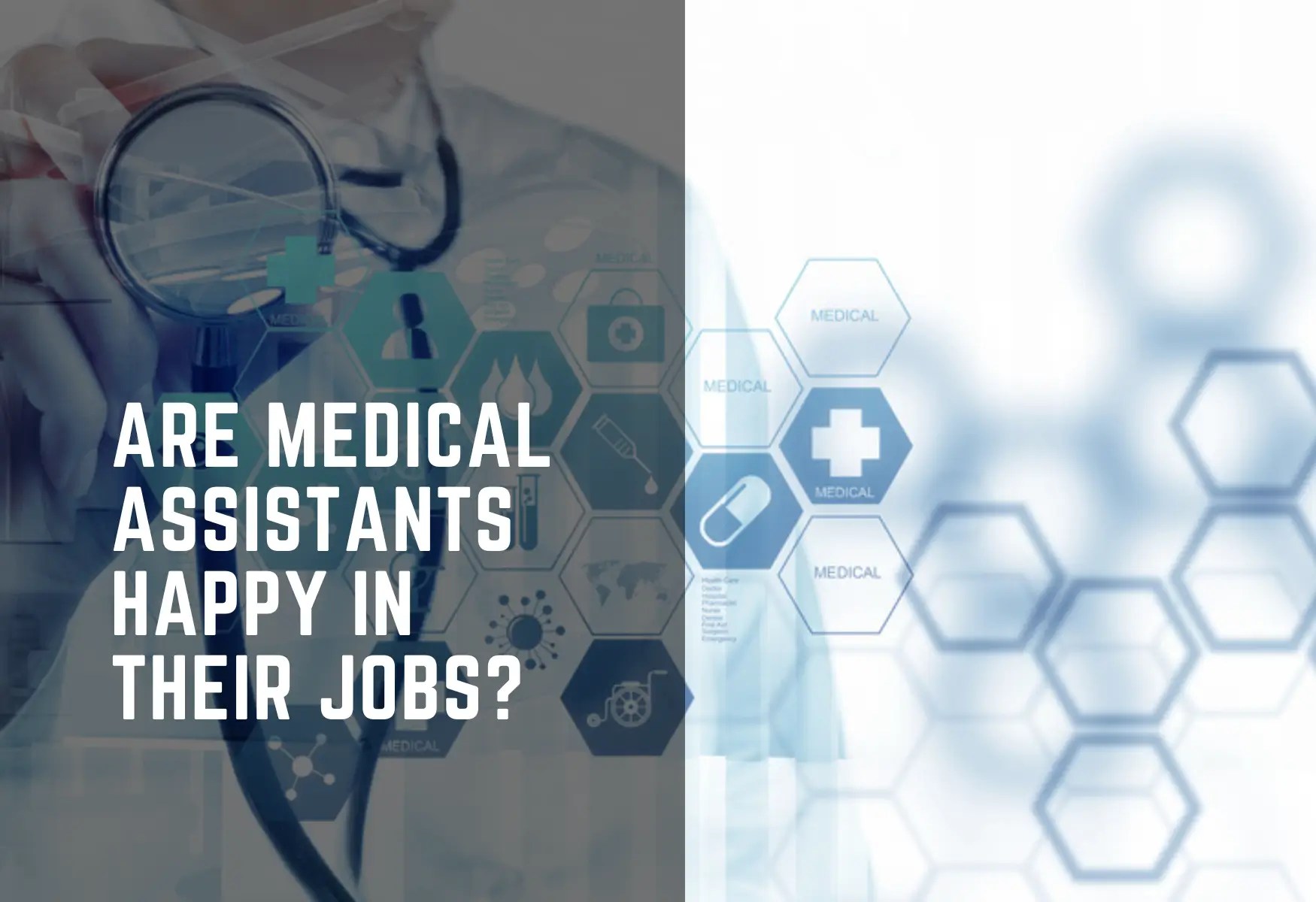 Are Medical Assistants Happy in Their Jobs Exploring Job Satisfaction