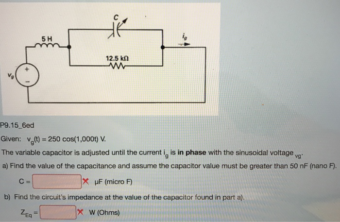 Solved Given V G T 250 Cos 1 000t V The Variable Ca