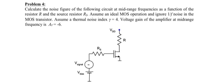 Solved Problem 4 Calculate The Noise Figure Of The Follo