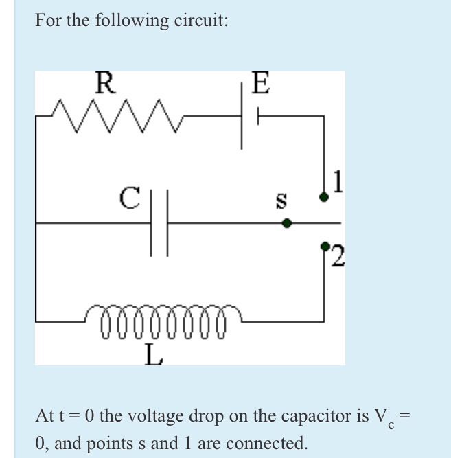 Solved For The Following Circuit R At T 0 The Voltage D
