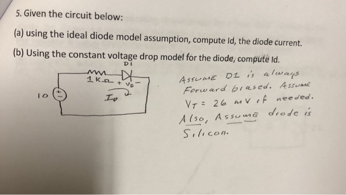 Solved 5 Given The Circuit Below A Using The Ideal Di