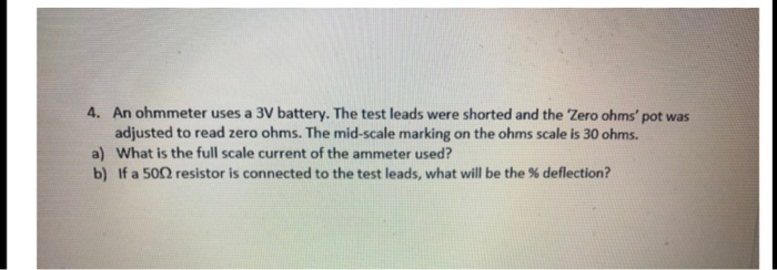 Solved An Ohmmeter Uses A 3v Battery The Test Leads Were