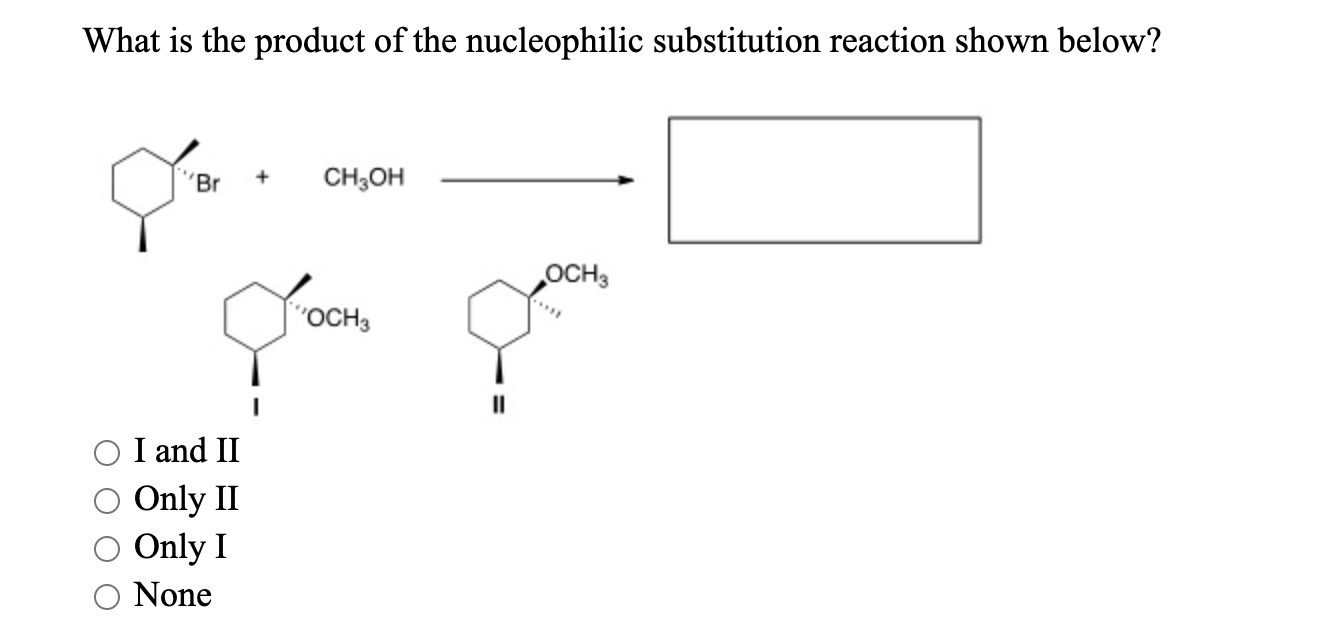 Chemistry Test 3 Flashcards Quizlet In the reaction below on the other hand the electrophile is a secondary alkyl bromide with these both S N 1 and S N 2 mechanisms are possible depending on the nucleophile and the solvent.