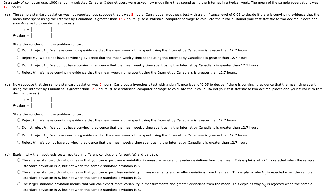 Solved the larger standard deviation means that you can