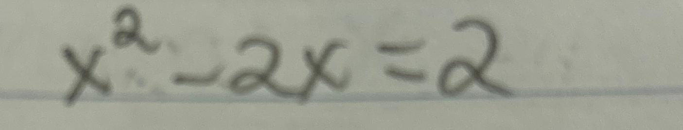 Solved x2-2x=2