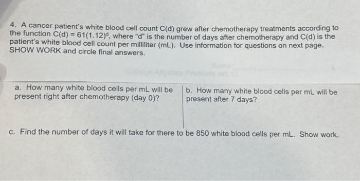 Solved 4. a cancer patient's white blood cell count c (d)