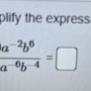 Solved Simplify The Expression:10a-2b6-5a-6b-4= | Chegg.com