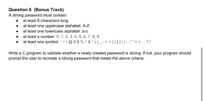 Password between 8 and 20 characters; Solved Question 6 Bonus Track A Strong Password Must Chegg Com