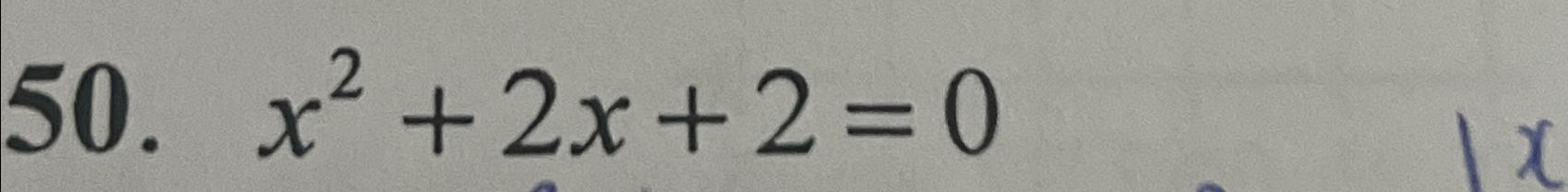 Solved x2+2x+2=0