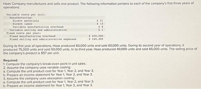 Solved haas company manufactures and sells one product. the