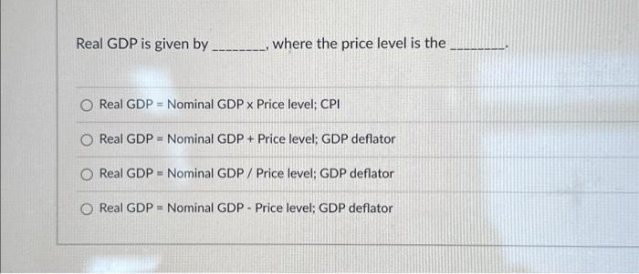 Solved real gdp is given by where the price level is the
