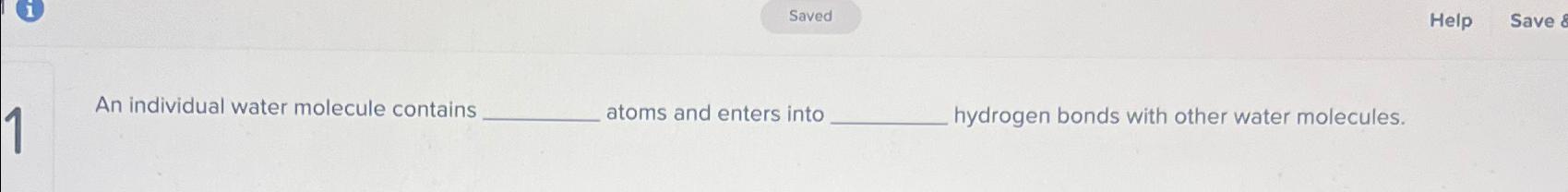 Solved an individual water molecule contains atoms and