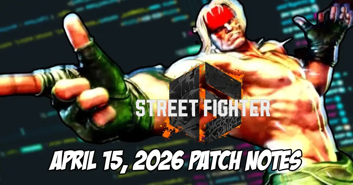 Street Fighter 6: April Update Fixes Drive Parry Bug & More! (2026)