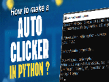How To Make A Python Auto Clicker Geeksforgeeks Videos