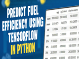 Predict Fuel Efficiency Using Tensorflow In Python Geeksforgeeks Videos