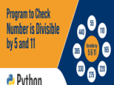 Python Program To Check Number Is Divisible By 5 And 11 Geeksforgeeks