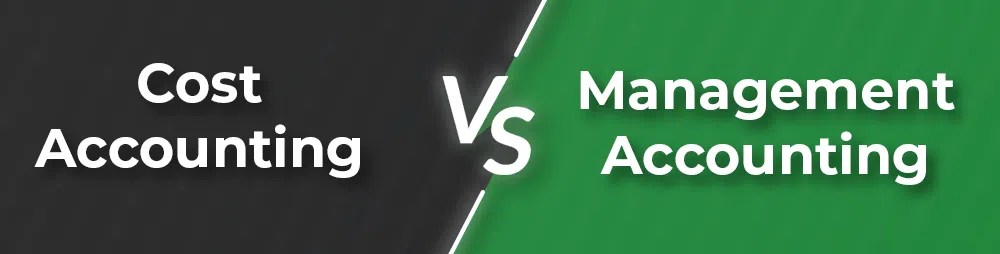 Difference between cost accounting and management accounting