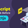 Top 12 JavaScript Concepts To Know Before Learning React - GeeksforGeeks