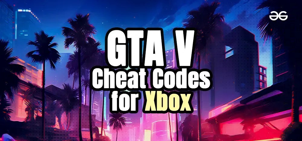 GTA V Cheat Codes For Xbox 360 Xbox One Xbox Series X Or Xbox Series GTA V Cheat Codes For Xbox.webp