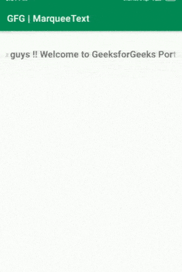 How to Create Marquee Text in Android? - GeeksforGeeks (3) How to Create Marquee Text in Android? - GeeksforGeeks (3)