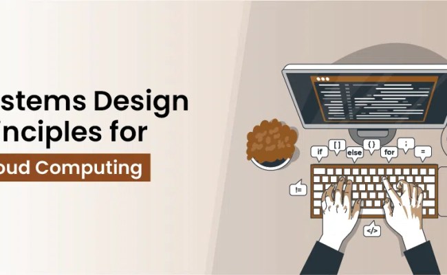 Systems Design Principles For Cloud Computing - GeeksforGeeks