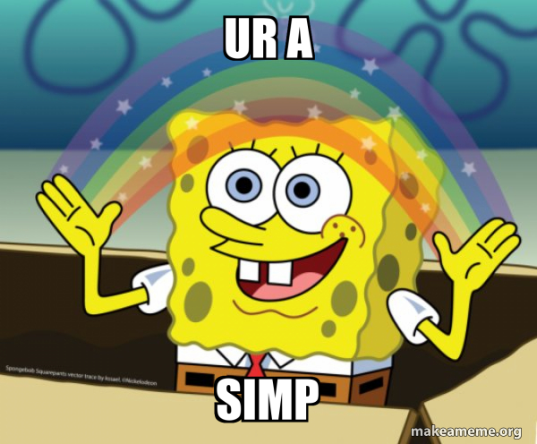 R/programmerhumor | programmer humor pinned post. Ur a Simp - Rainbow Spongbob | Make a Meme