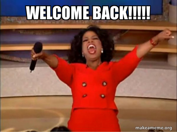 picture Welcome Back Meme welcome back oprah winfrey you