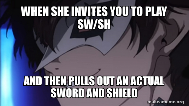 Scarica Gratis Images When She Invites You To Play Sw Sh And Then Pulls Out An Actual actualisé salutations