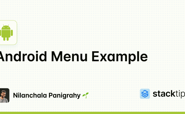 Android Menu Example | StackTips