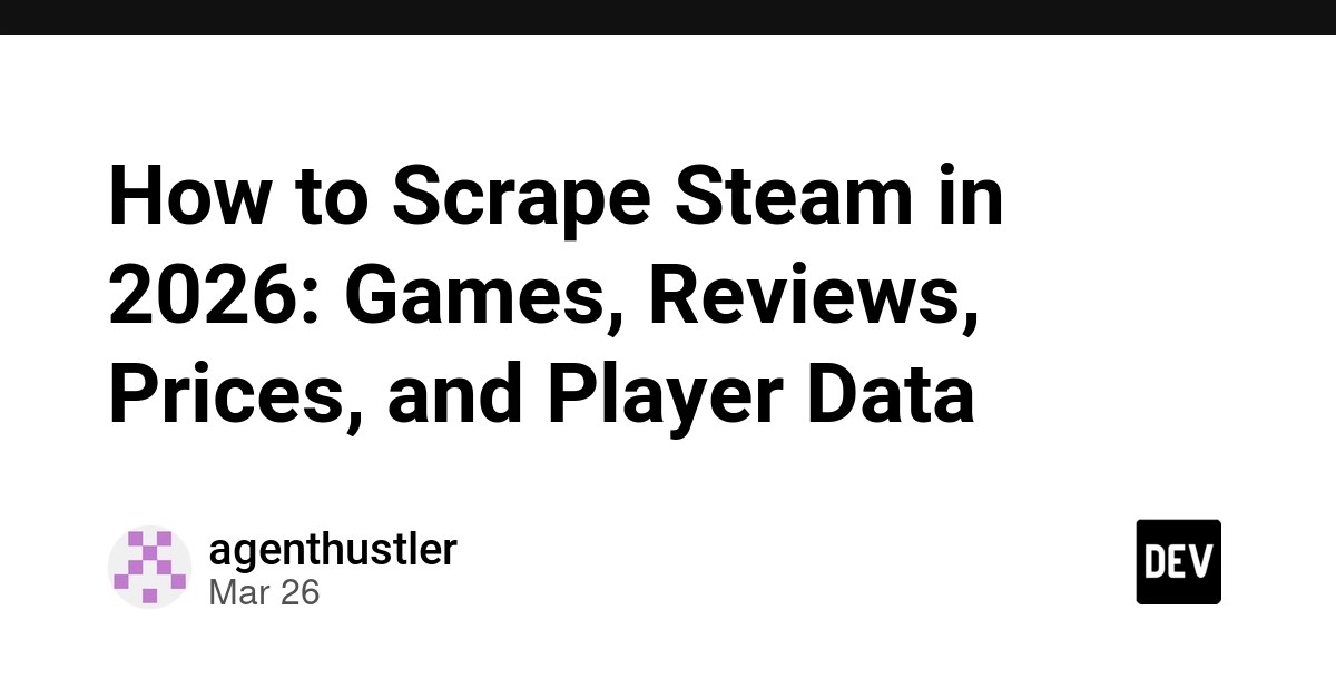 How To Scrape Steam In 2026 Games Reviews Prices And Player Data 