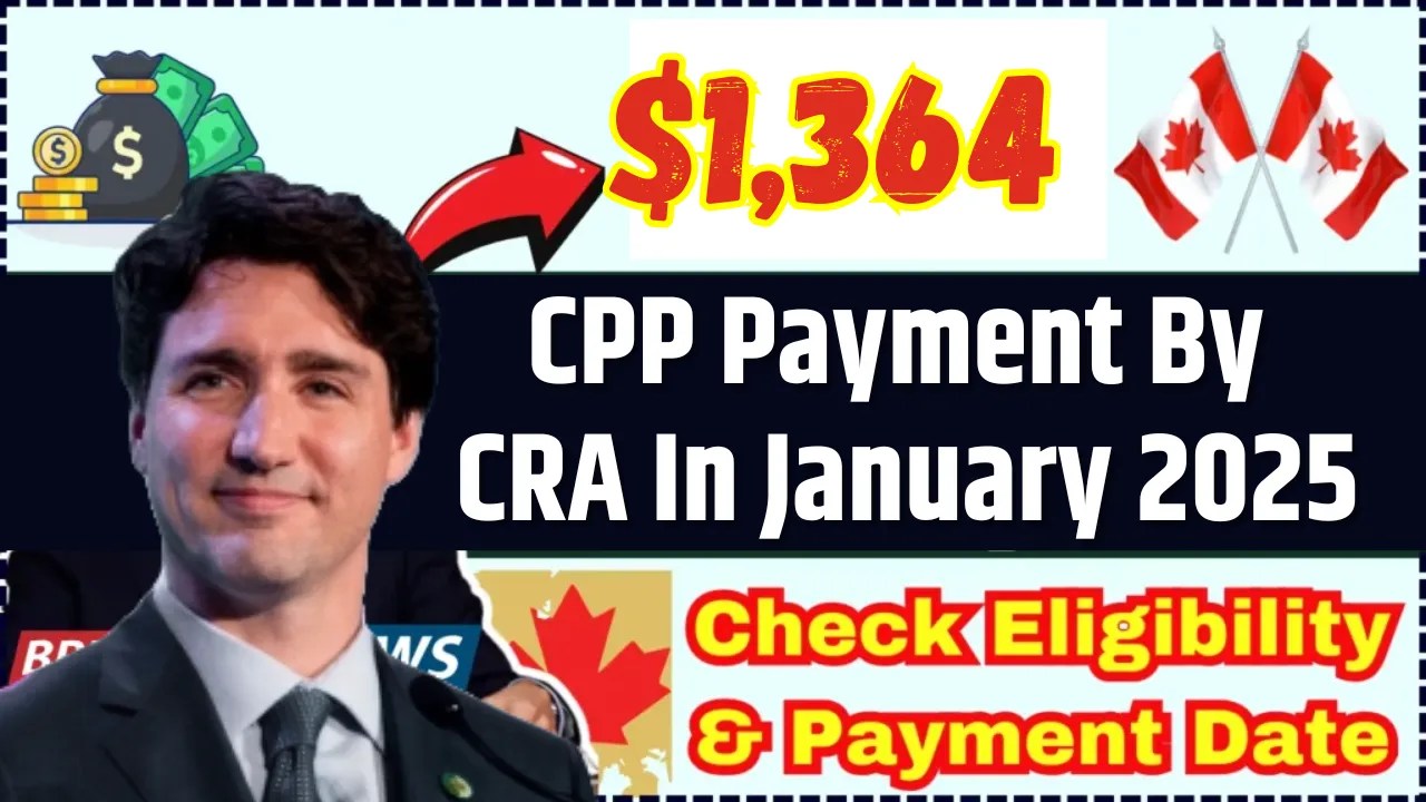 CPP $1,364 Payout in February 2025