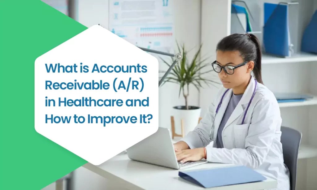 Understanding the healthcare accounts receivable