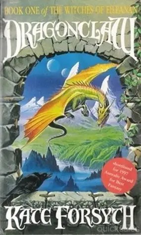The Witches of Eileanan #1: Dragonclaw by Kate Forsyth